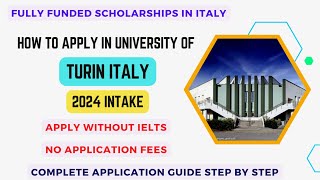 How to apply in university of turin No Ielts  No Fees Italy fully funded scholarship 2024 [upl. by Fonseca]