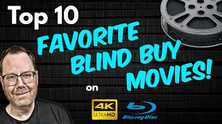 My Top 10 Favorite Blind Buy Movies on 4K amp Bluray [upl. by Arekahs]