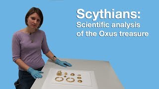 Scythians scientific analysis of the Oxus treasure [upl. by Bez]