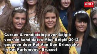 Miss België 2012 kandidaten in het Parlement sfeerbeelden [upl. by Naejamron433]