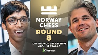 Magnus v Pragg Again Will Magnus Take Revenge Or Will Pragg Create History Norway Chess 2024 Rd 8 [upl. by Nordin23]