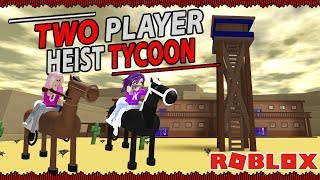 Roblox Two Player Heist Tycoon  OLD WESTERN BANK ROBBERY 💵🐎 [upl. by Blondelle]