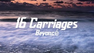 Beyoncé  16 Carriages lyrics  Way To 1k Subscribers  Selva lyrics [upl. by Felicle]