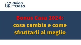 Live 4  Bonus Casa 2024 cosa cambia e come sfruttarli al meglio [upl. by Carlick]