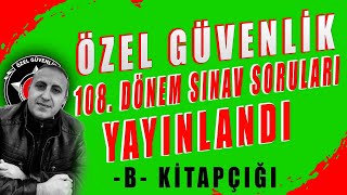 Özel Güvenlik 108 Dönem Sınav Soruları Yayınlandı  B Kitapçığı  Özel Güvenlik Sınav Soruları [upl. by Giacamo]