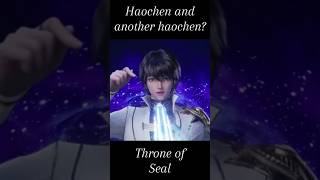 Haochen and another Haochen Throne of Seal💫 [upl. by Orravan]