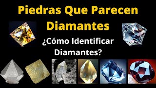 6 Cristales y Piedras que se parecen a los Diamantes ¿Cómo identificar un diamante real [upl. by Hardin]