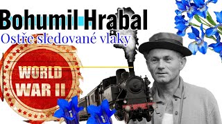 Bohumil Hrabal  Ostře sledované vlaky rozbor díla k maturitě [upl. by Jadwiga]