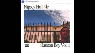 Nipsey Hussle  On Tha Blocc Slauson Boy Vol 1 [upl. by Champaigne]