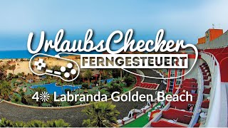 4☀ Labranda Golden Beach  Fuerteventura  UrlaubsChecker ferngesteuert [upl. by Stevie]