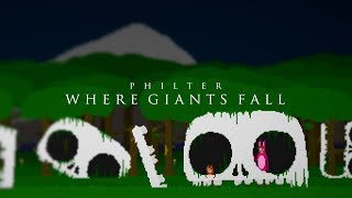 Philter  Where Giants Fall [upl. by Beesley246]