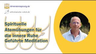 Dein goldener Atem  spirituelle Atemübungen für die innere Ruhe Geführte Meditation [upl. by Varden]