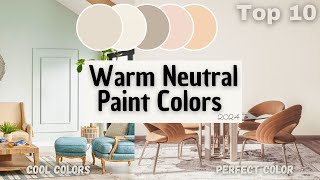 10 Best Warm Neutral Paint Colors That Will Elevate Your Space [upl. by Ynneh]