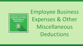 Employee Business Expenses and Other Miscellaneous Deductions [upl. by Andrey960]