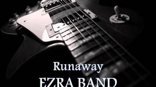 EZRA BAND  Runaway HQ AUDIO [upl. by Hanahsuar]