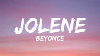 Beyoncé  JOLENE LyricsLetra [upl. by Cooke]