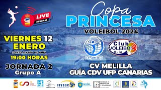 COPA PRINCESA VOLEIBOL 2024  CV MELILLA  GUÍA CDV UFP CANARIAS [upl. by Hayton]