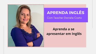 Aprenda a Se Apresentar em Inglês Frases Simples para Impressionar [upl. by Ajtak]