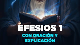 EFESIOS 1 Biblia Hablada con Explicación y Oración  Estudio Bíblico [upl. by Cioffred]