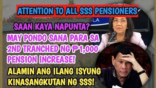 MAY PONDO SANA PARA SA 2ND TRANCHED NG ₱1000 PENSION INCREASE  ILANG ISYUNG KINASANGKUTAN NG SSS [upl. by Lyons998]