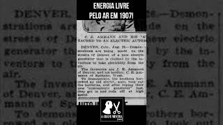 Carro Elétrico em 1907 Energia Livre pelo Ar [upl. by Heidy]