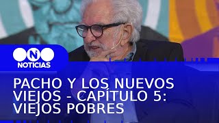 PACHO Y LOS NUEVOS VIEJOS  Capítulo 5 viejos pobres  Telefe Noticias [upl. by Marketa]