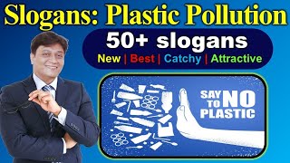 50 Slogans on Plastic Pollution  Solution to Plastic Pollution Slogans Slogan on Say No to Plastic [upl. by Ydnal]