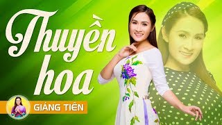 THUYỀN HOA  GIÁNG TIÊN OFFICIAL AUDIO [upl. by Enaira503]