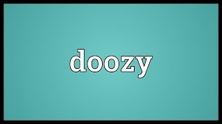 Doozy Meaning [upl. by Mikal]