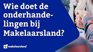 Onderhandelen  Wie doet de onderhandelingen bij Makelaarsland [upl. by Ylicec622]