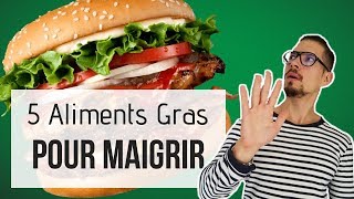 5 ALIMENTS GRAS🥑 qui font MAIGRIR [upl. by Lleon]