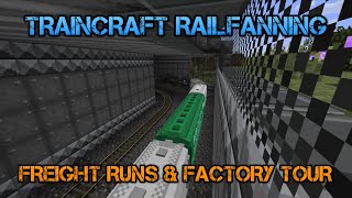 Minecraft Railfanning  Freight Runs amp Factory Tour Traincraft Mod [upl. by Ttevi]