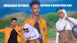 MUBAARAK OCTOBER  QAYR KAA UDOONO RUUX KALE OFFICIAL MUSIC VIDEO 2023 [upl. by Billie304]