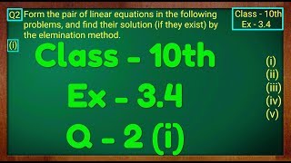 Class  10th Ex  34 Q2 i Maths Pair of Linear Equations in Two Variables NCERT CBSE [upl. by Leoy]