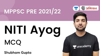 NITI Ayog  MCQ  MPPSC PRE 202122  Shubham Gupta [upl. by Anohsal840]