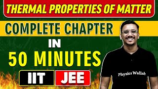 THERMAL PROPERTIES OF MATTER in One Shot Part 1  Full Chapter Revision  Class 11  JEE Main [upl. by Naoj987]