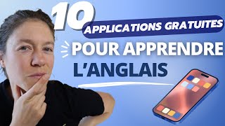 📱🇺🇸 LES 10 MEILLEURES APPLICATIONS GRATUITES POUR APPRENDRE LANGLAIS wordbit tandem duolingo [upl. by Duthie765]