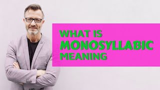 Monosyllabic  Meaning of monosyllabic 📖 [upl. by Atipul]