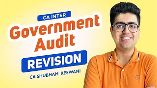 Government Audit Revision  CA Inter Audit  CA Shubham Keswani AIR 8 [upl. by Tnirb]