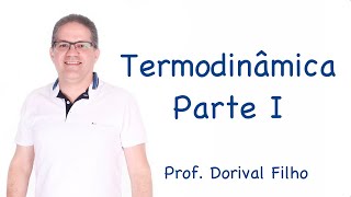 Termodinâmica  Parte I [upl. by Etnelav]