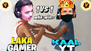 LAKA GAMER VS KAAL YT 👿 FINAL BATTLE ON🔥 [upl. by Akived]