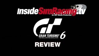 Gran Turismo 6 Final Review by Inside Sim Racing [upl. by Toblat945]