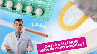 Qual é o MELHOR anticoncepcional que existe Qual é o contraceptivo Mais eficaz [upl. by Stiles]