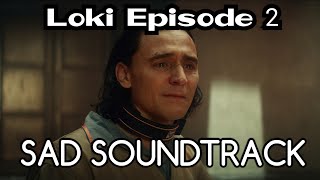 Loki Episode 2 Sad SoundtrackSong  Loki 1x02 Sad Soundtrack [upl. by Mackey]