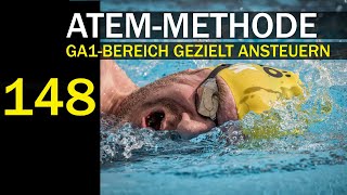 ATEMMETHODE GA1 gezielt ansteuern  SCHNELLER SCHWIMMEN No 148 [upl. by Reemas442]