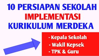 10 Persiapan Sekolah Implementasi Kurikulum Merdeka [upl. by Sparke852]