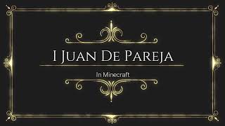 I Juan de Pareja minecraft Chapters 13 [upl. by Eintihw]