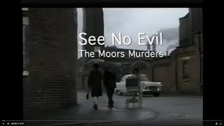 See No Evil  The Moors Murders [upl. by Neitsirhc479]