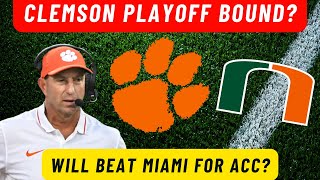 CLEMSON FOOTBALL IS PLAYOFF BOUND WILL BEAT MIAMI FOR ACC [upl. by Haywood]