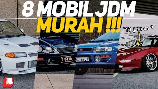 8 Mobil JDM Murah Yang Masih Bisa Kalian Beli [upl. by Bondon]